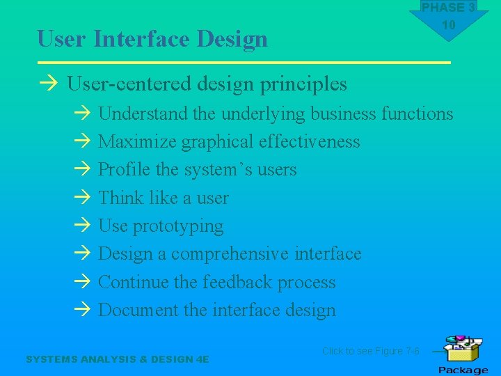 PHASE 3 10 User Interface Design à User-centered design principles à Understand the underlying