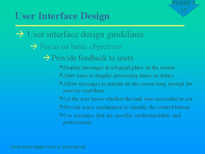 User Interface Design PHASE 3 15 à User interface design guidelines à Focus on