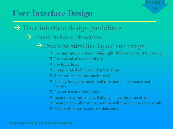 User Interface Design PHASE 3 16 à User interface design guidelines à Focus on