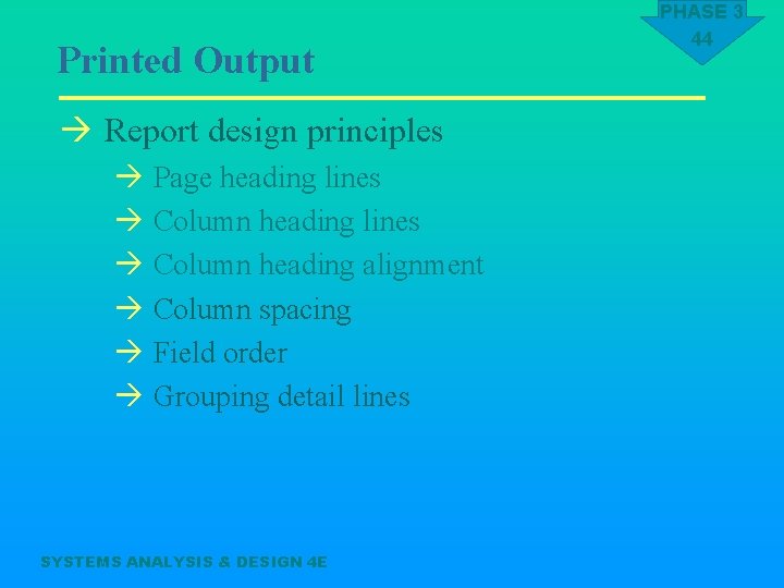 Printed Output à Report design principles à Page heading lines à Column heading alignment