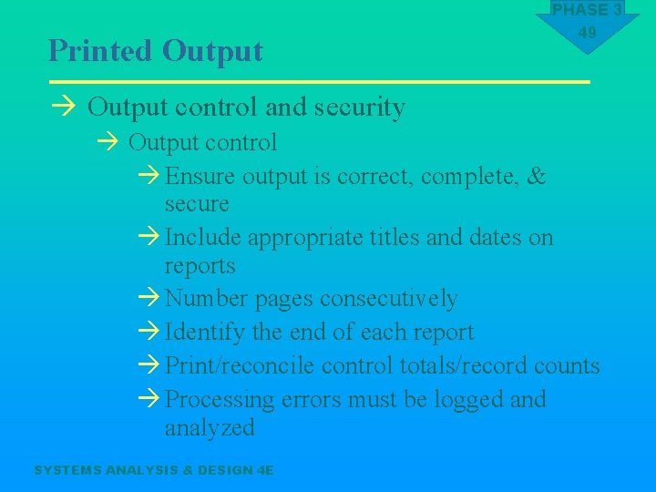 Printed Output PHASE 3 49 à Output control and security à Output control à