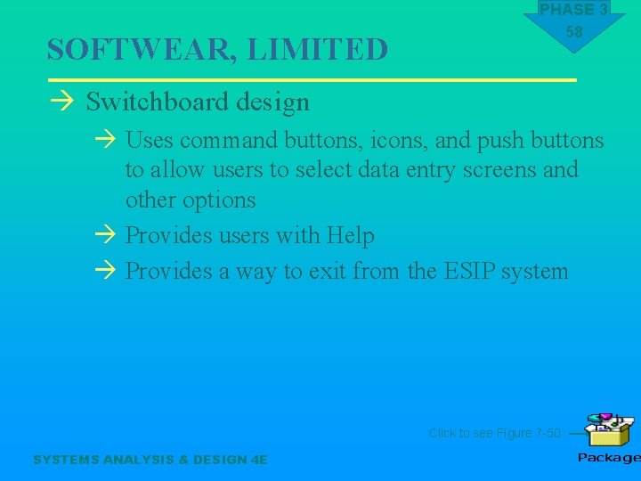 SOFTWEAR, LIMITED PHASE 3 58 à Switchboard design à Uses command buttons, icons, and