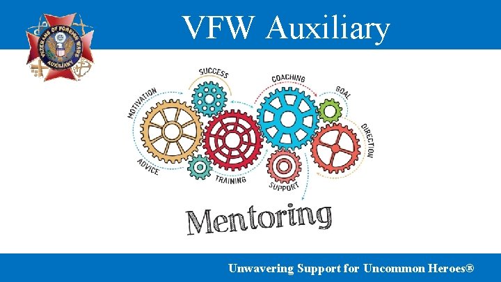VFW Auxiliary Unwavering Support for Uncommon Heroes® 