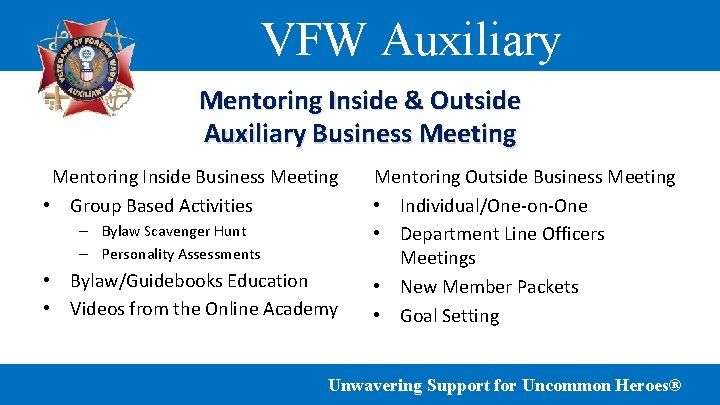 VFW Auxiliary Mentoring Inside & Outside Auxiliary Business Meeting Mentoring Inside Business Meeting •