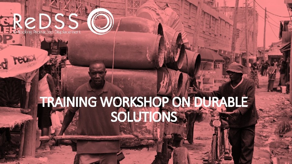 TRAINING WORKSHOP ON DURABLE SOLUTIONS 