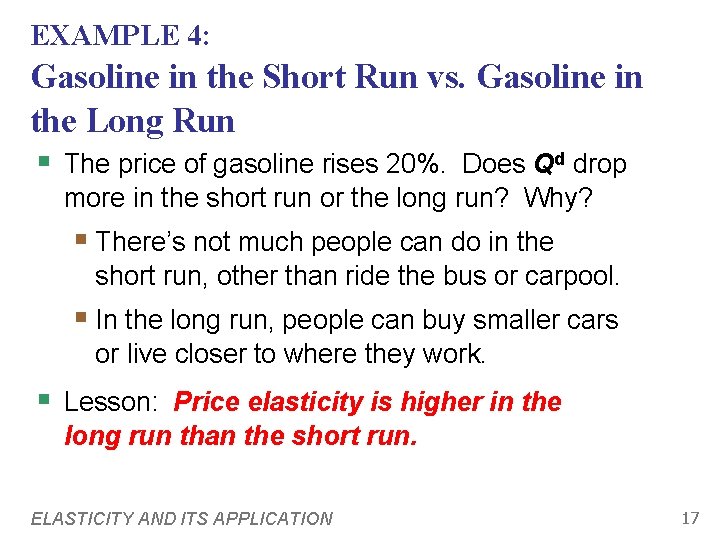 EXAMPLE 4: Gasoline in the Short Run vs. Gasoline in the Long Run §