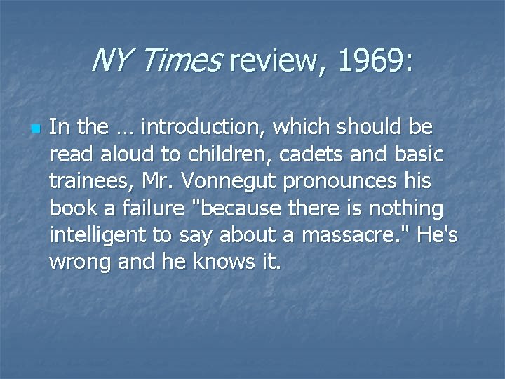 NY Times review, 1969: n In the … introduction, which should be read aloud