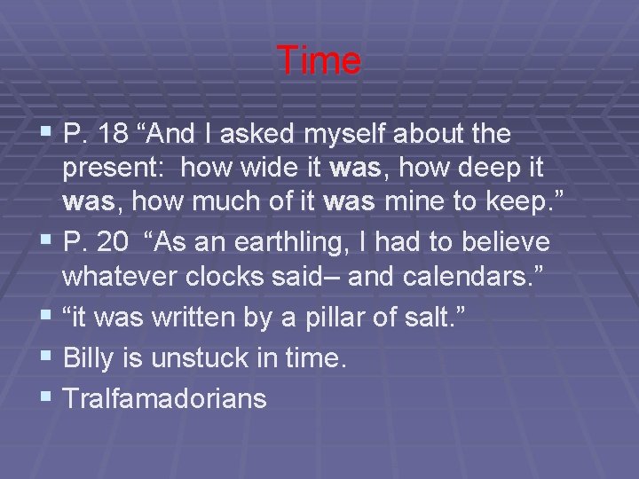 Time § P. 18 “And I asked myself about the present: how wide it