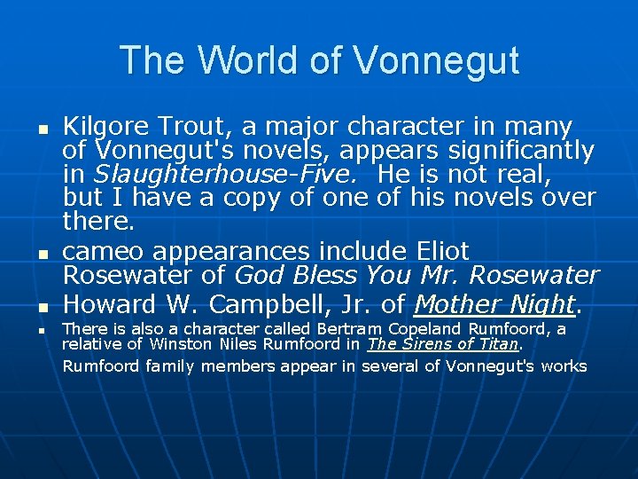 The World of Vonnegut n n Kilgore Trout, a major character in many of