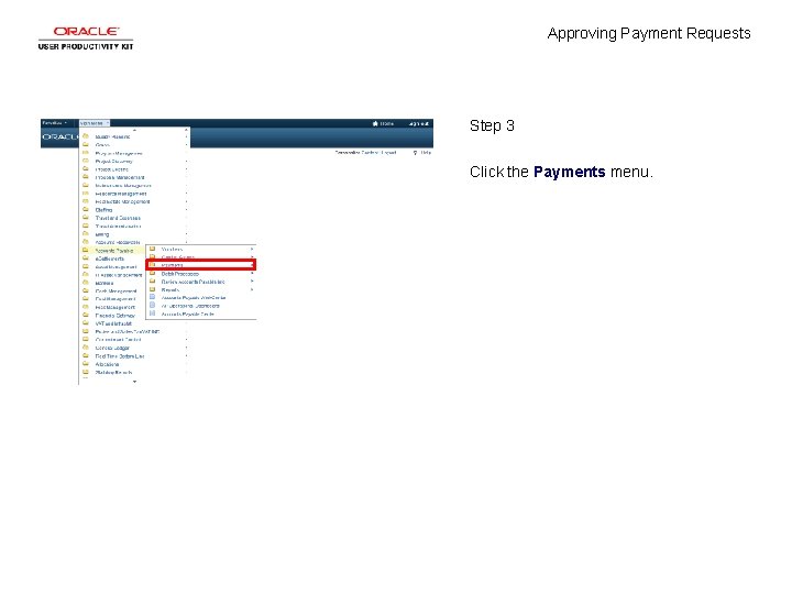 Approving Payment Requests Step 3 Click the Payments menu. 
