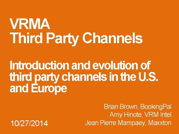 VRMA Third Party Channels Introduction and evolution of third party channels in the U.