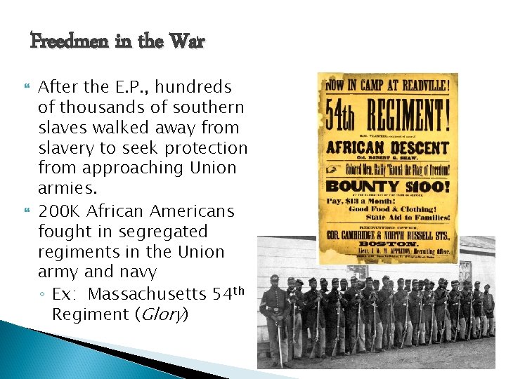 Freedmen in the War After the E. P. , hundreds of thousands of southern