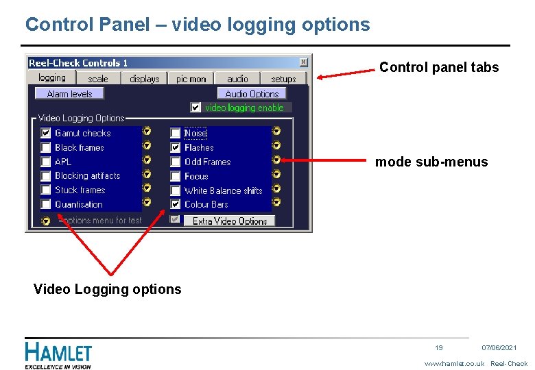 Control Panel – video logging options Control panel tabs mode sub-menus Video Logging options