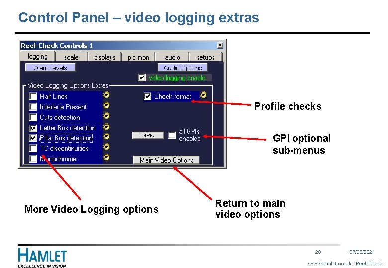 Control Panel – video logging extras Profile checks GPI optional sub-menus More Video Logging