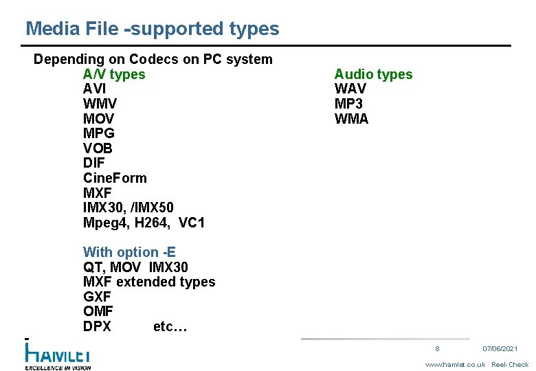 Media File -supported types Depending on Codecs on PC system A/V types AVI WMV