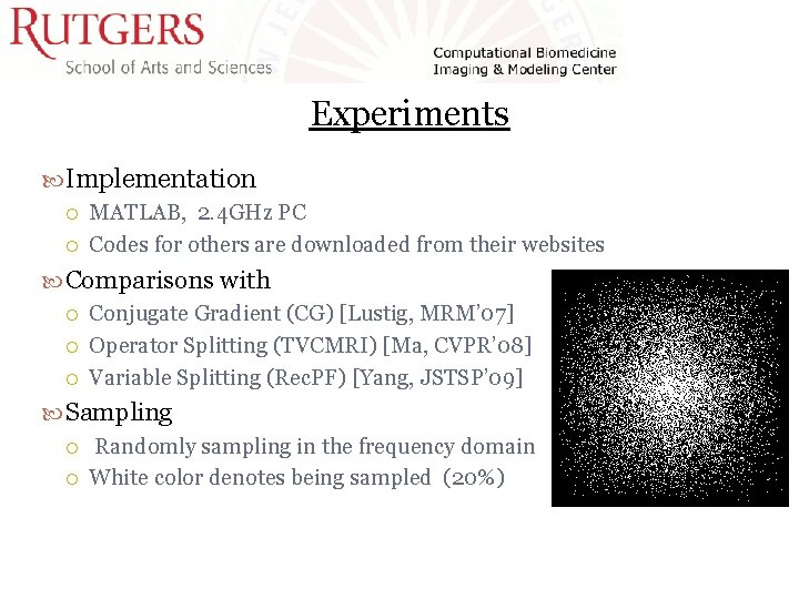 Experiments Implementation MATLAB, 2. 4 GHz PC Codes for others are downloaded from their Experiments Implementation MATLAB, 2. 4 GHz PC Codes for others are downloaded from their