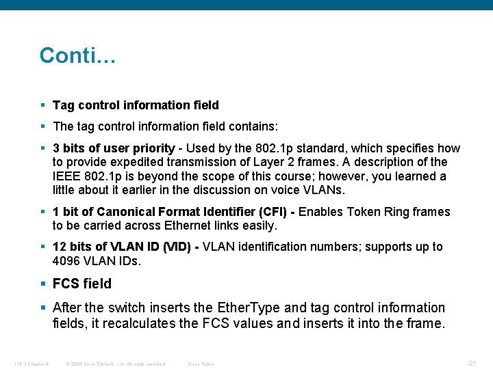 Conti… § Tag control information field § The tag control information field contains: §