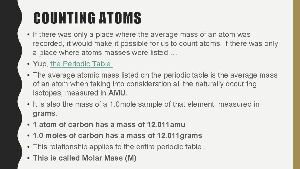 COUNTING ATOMS • If there was only a place where the average mass of