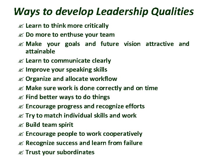 Ways to develop Leadership Qualities ? Learn to think more critically ? Do more Ways to develop Leadership Qualities ? Learn to think more critically ? Do more