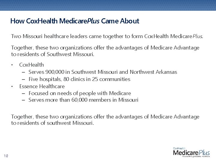 How Cox. Health Medicare. Plus Came About Two Missouri healthcare leaders came together to How Cox. Health Medicare. Plus Came About Two Missouri healthcare leaders came together to