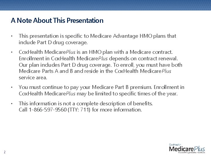 A Note About This Presentation 2 • This presentation is specific to Medicare Advantage A Note About This Presentation 2 • This presentation is specific to Medicare Advantage