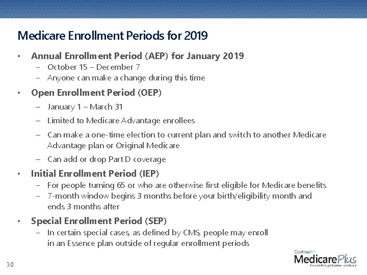 Medicare Enrollment Periods for 2019 • Annual Enrollment Period (AEP) for January 2019 October Medicare Enrollment Periods for 2019 • Annual Enrollment Period (AEP) for January 2019 October