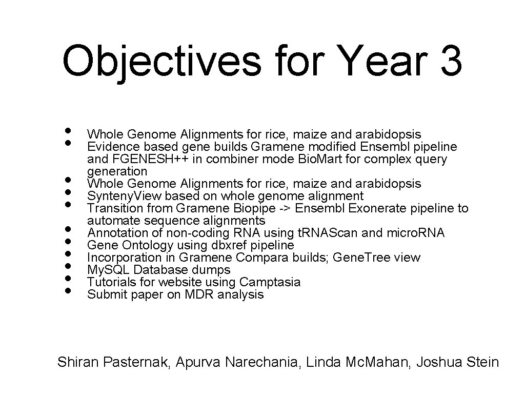 Objectives for Year 3 • • • Whole Genome Alignments for rice, maize and