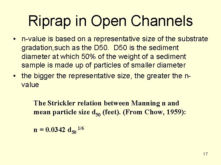Riprap in Open Channels • n-value is based on a representative size of the