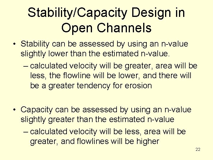 Stability/Capacity Design in Open Channels • Stability can be assessed by using an n-value