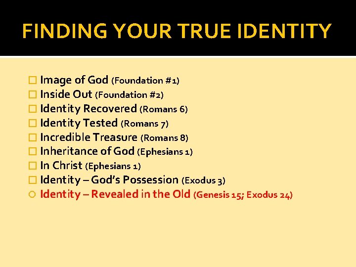 FINDING YOUR TRUE IDENTITY � Image of God (Foundation #1) � Inside Out (Foundation