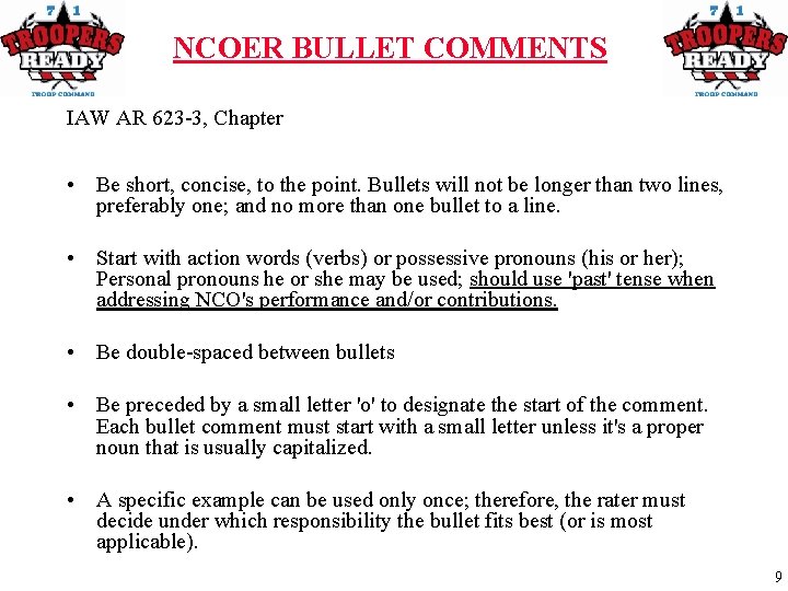 NCOER BULLET COMMENTS IAW AR 623 -3, Chapter • Be short, concise, to the