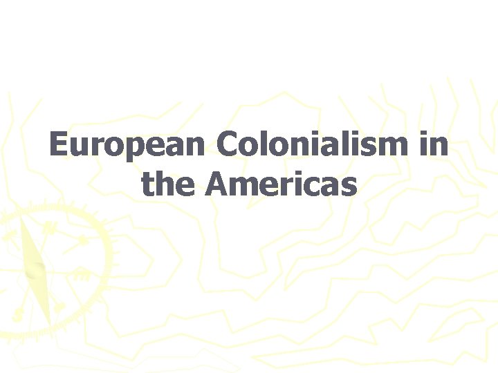 European Colonialism in the Americas 