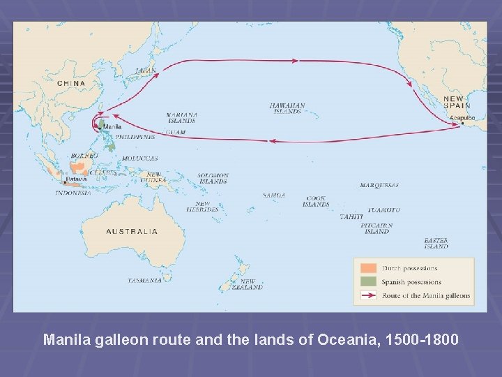 Manila galleon route and the lands of Oceania, 1500 -1800 