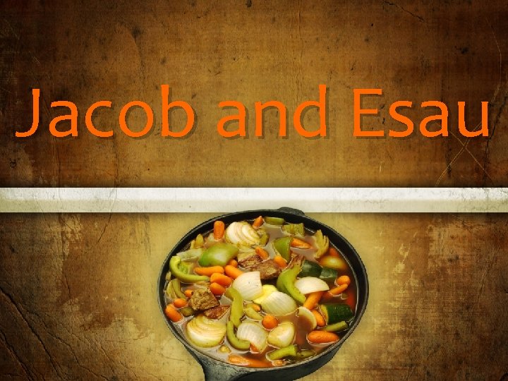 Jacob and Esau 