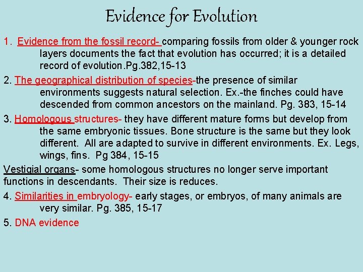 Evidence for Evolution 1. Evidence from the fossil record- comparing fossils from older &