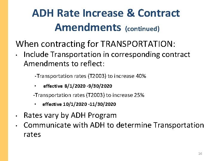 ADH Rate Increase & Contract Amendments (continued) When contracting for TRANSPORTATION: • Include Transportation ADH Rate Increase & Contract Amendments (continued) When contracting for TRANSPORTATION: • Include Transportation