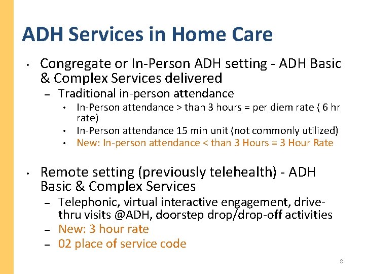 ADH Services in Home Care • Congregate or In-Person ADH setting - ADH Basic ADH Services in Home Care • Congregate or In-Person ADH setting - ADH Basic