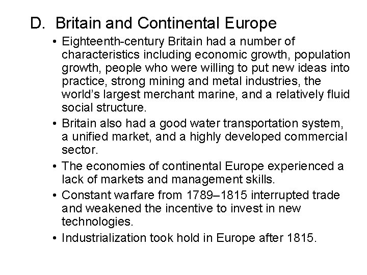 D. Britain and Continental Europe • Eighteenth-century Britain had a number of characteristics including