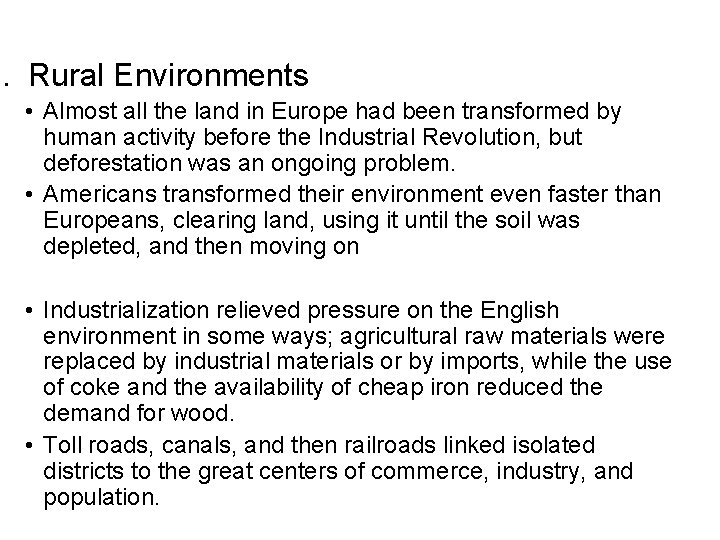 B. Rural Environments • Almost all the land in Europe had been transformed by