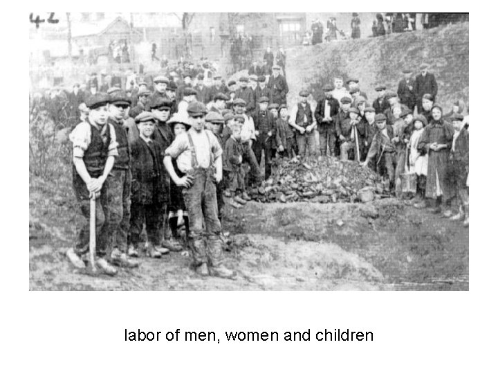 labor of men, women and children 