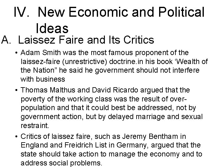IV. New Economic and Political Ideas A. Laissez Faire and Its Critics • Adam