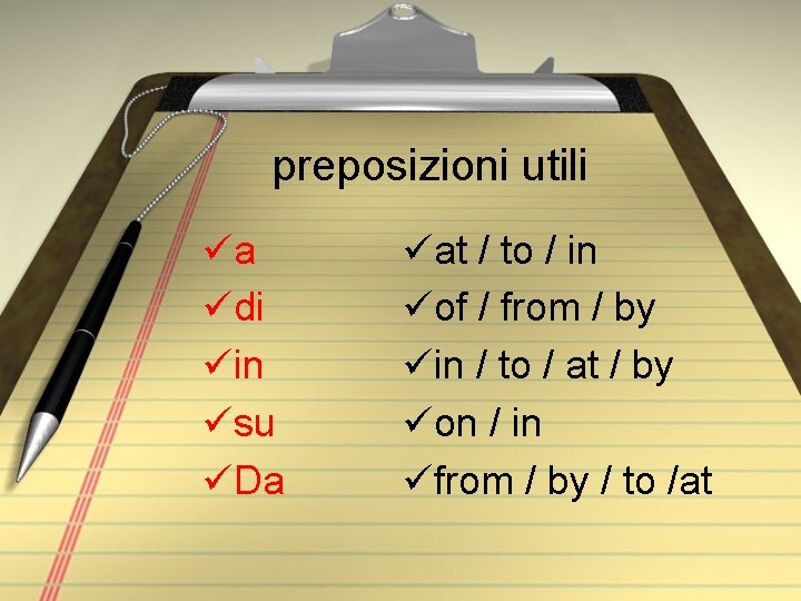 preposizioni utili üa üdi üin üsu üDa üat / to / in üof /