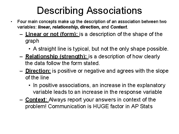 Describing Associations • Four main concepts make up the description of an association between