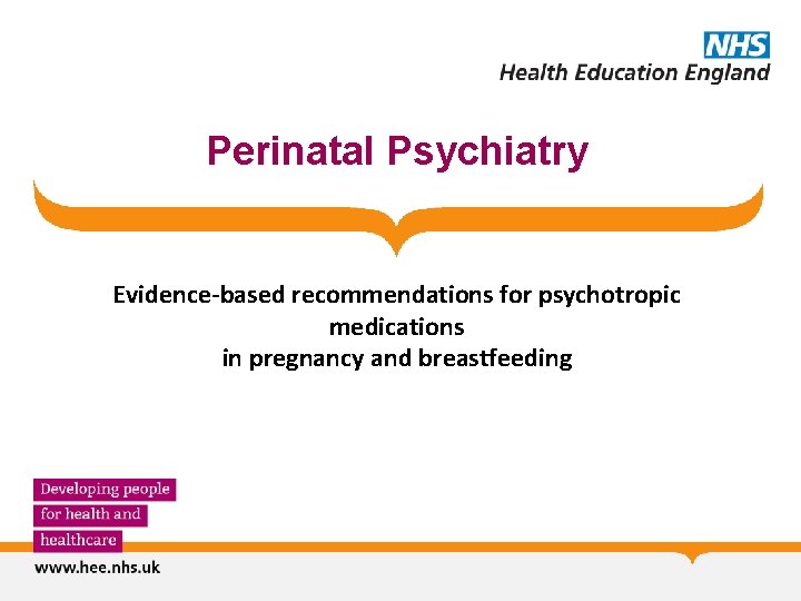 Perinatal Psychiatry Evidence-based recommendations for psychotropic medications in pregnancy and breastfeeding 