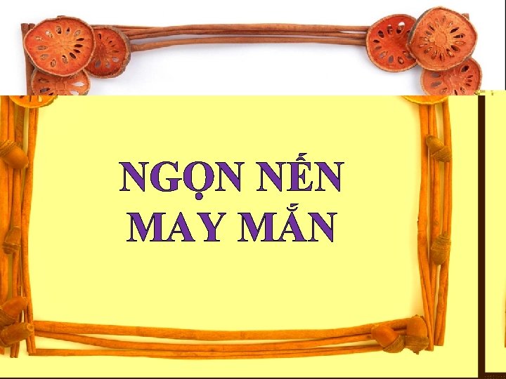 NGỌN NẾN MAY MẮN 