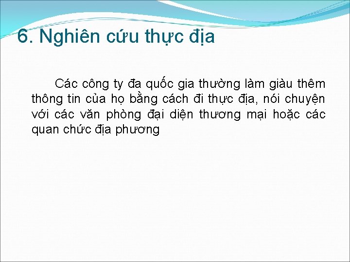 6. Nghiên cứu thực địa Các công ty đa quốc gia thường làm giàu