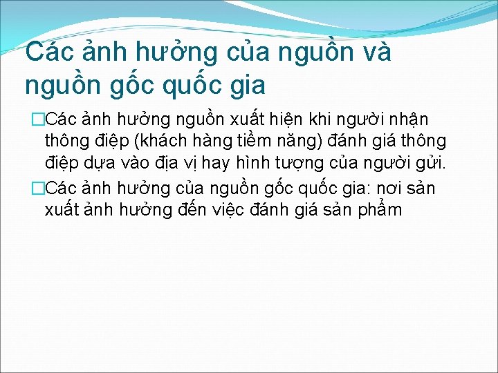 Các ảnh hưởng của nguồn và nguồn gốc quốc gia �Các ảnh hưởng nguồn