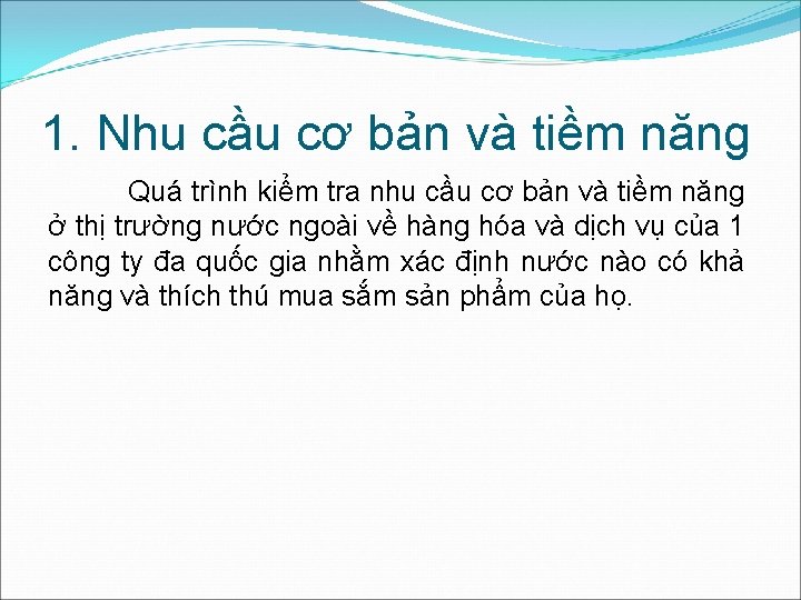 1. Nhu cầu cơ bản và tiềm năng Quá trình kiểm tra nhu cầu