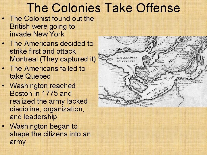 The Colonies Take Offense • The Colonist found out the British were going to