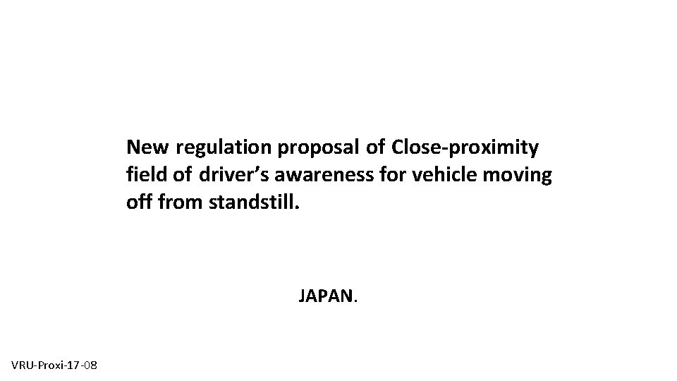 New regulation proposal of Close-proximity field of driver’s awareness for vehicle moving off from